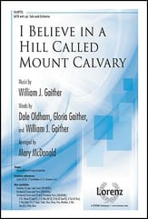 I Believe in a Hill Called Mount Calvary SATB choral sheet music cover